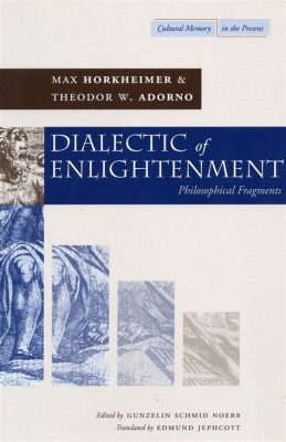  Dialectic of Enlightenment:  A Philosophical Odyssey Through Reason and Myth