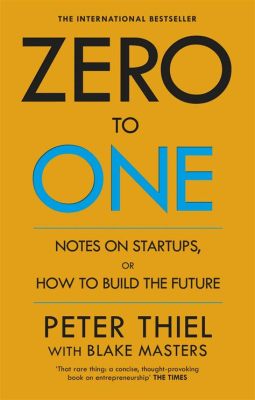  Zero to One: A Masterpiece on Building the Future